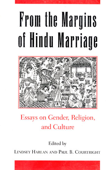 From The Margins of Hindu Marriage (Essays on Gender, Religion and Culture)