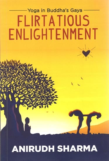 Yoga in Buddha's Gaya (Flirtatious Enlightenment)