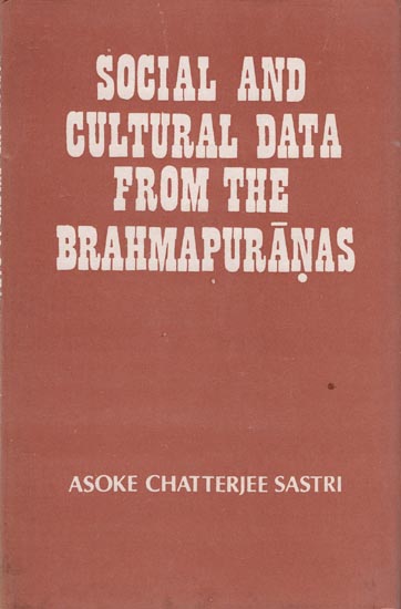 Social and Cultural Data from the Brahma Puranas (An Old and Rare Book)