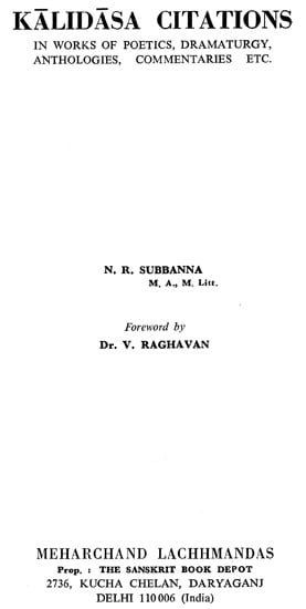 Kalidasa Citations : In Works of Poetics, Dramaturgy, Anthologies, Commentaries Etc. (An Old and Rare Book)