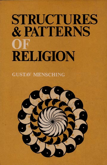 Structures and Patterns of Religion (An Old and Rare Book)