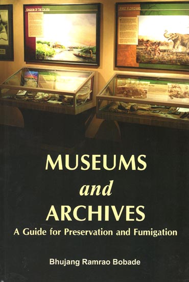 Museums and  Archives (A Guide for Preservation and Fumigation)