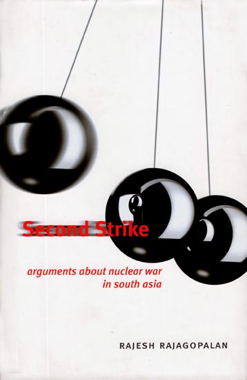 Second Strike (Arguments About Nuclear War in South Asia)