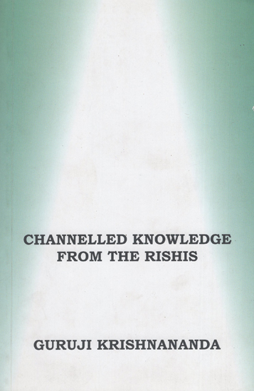 Channelled Knowledge from the Rishis