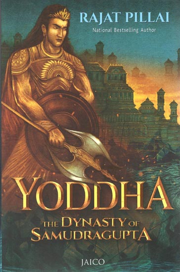 Yoddha (The Dynasty of Samudragupta)