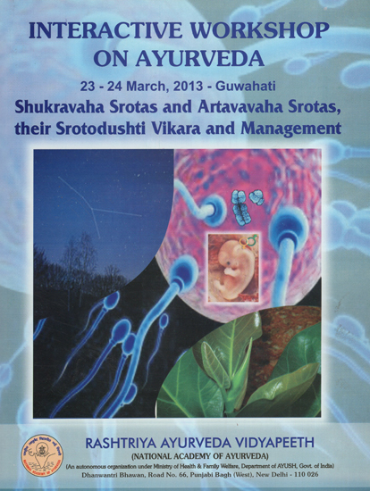 Interactive Workshop on Ayurveda (Shukravaha Srotas and Artavavaha Srotas, their Srotodushti Vikara and Management)