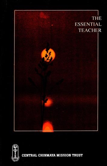 The Essential Teacher (An Anthology on Guru-Tattva)