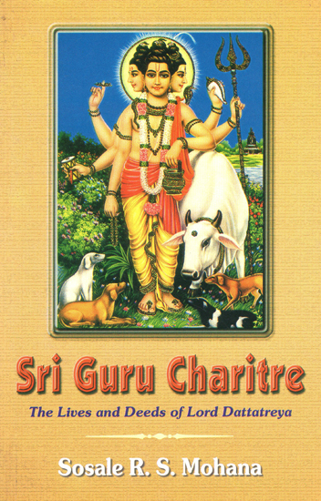 Sri Guru Charitre (The Lives and Deeds of Lord Dattatreya)