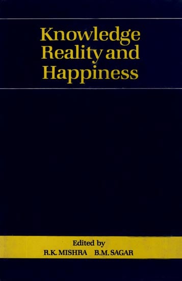 Knowledge Reality and Happiness (An Old and Rare Book)