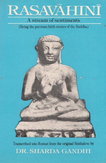 Rasavahini- A Stream of Sentiments: Being the Previous Birth Stories of the Buddha (An Old and Rare Book)