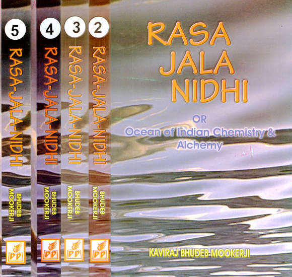Rasa Jala Nidhi or Ocean of Indian Chemistry and Alchemy (Set of 5 Volumes)