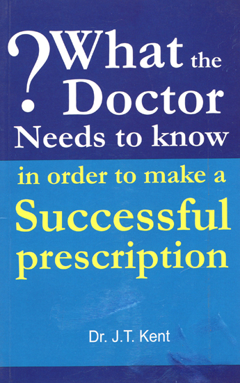 What the Doctor Needs to Know in Order to Make a Successful Prescription