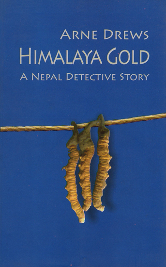 Himalaya Gold (A Nepal Detective Story)