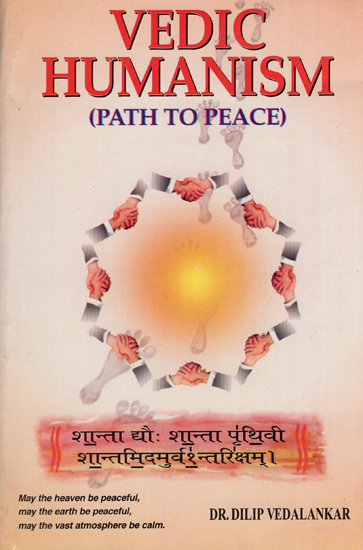 Vedic Humanism - Path to Peace (An Old and Rare Book)