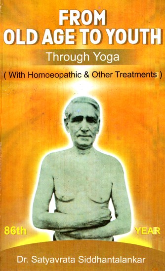 From Old Age to Youth (Through Yoga With Treatment)