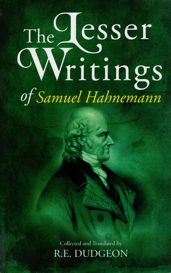 The Lesser Writings of Samuel Hahnemann