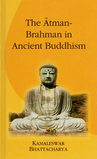 The Atman - Brahman in Ancient Buddhism
