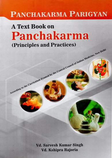 Panchakarma Parigyan - A Text Book on Panchakarma (Principles and Practices)