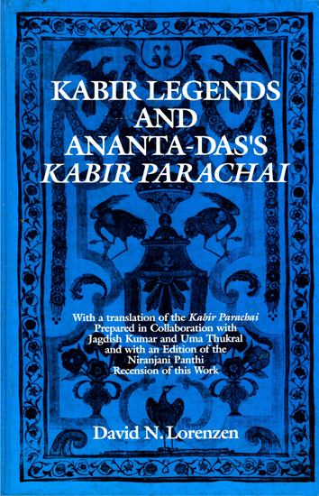 Kabir Legends and Ananta-Das's Kabir Parachai