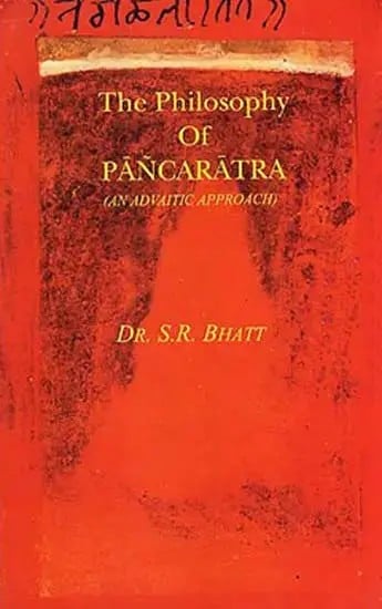 The Philosophy of Pancaratra (An Advaitic Approach)