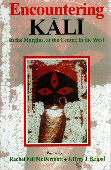 Encountering Kali (In the Margins, at the Center, in the West)