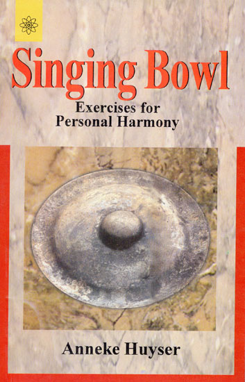 Singing Bowl (Exercises for Personal Harmony)