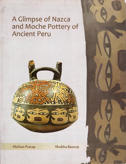 A Glimpse of Nazca and Moche Pottery of Ancient Peru