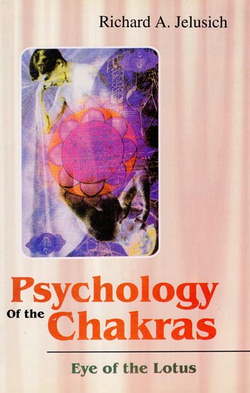 Psychology of the Chakras (Eye of the Lotus)