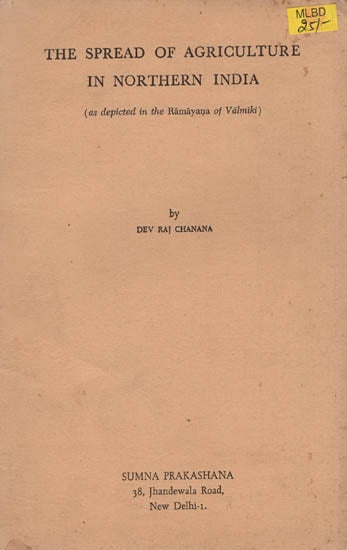 The Spread of Agriculture in Northern India  (Old and Rare Book)