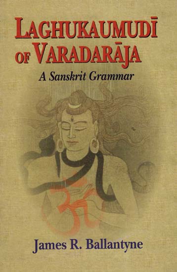 Laghukaumudi of Varadaraja - A Sanskrit Grammar