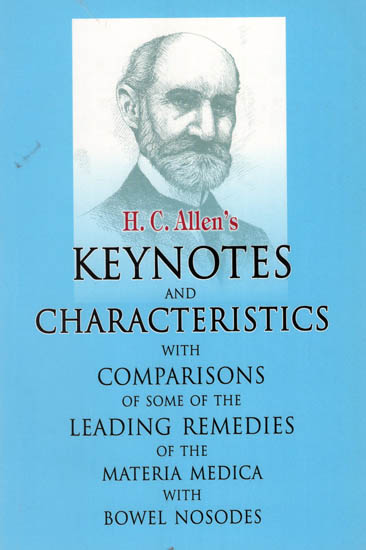 Keynotes and Characteristics with Comparison of Some of The Leading Remedies of the Materia Medica with Bowel Nosodes