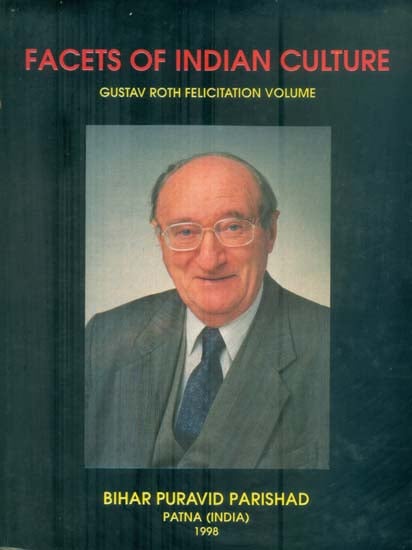 Facets of Indian Culture (Gustav Roth Felicitation Volume) - An Old and Rare Book