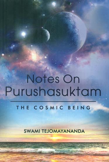 Notes on Purushasuktam (The Cosmic Being)