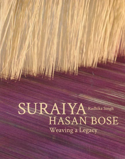 Suraiya Hasan Bose (Weaving a Legacy)