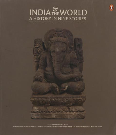 India and the World: A History in Nine Stories