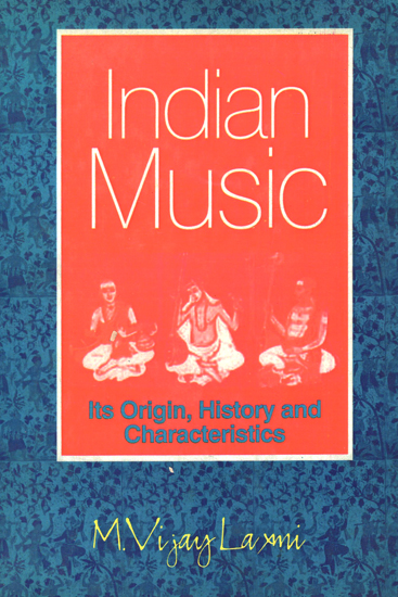 Indian Music: Its Origin, History and Characteristics