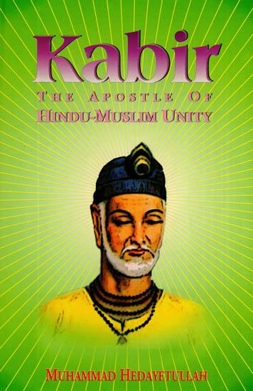 Kabir - The Apostle of Hindu-Muslim Unity