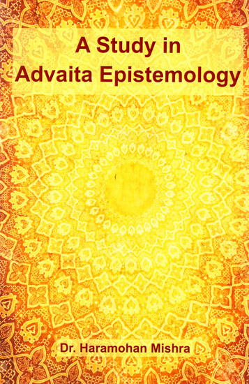 A Study in Advaita Epistemology