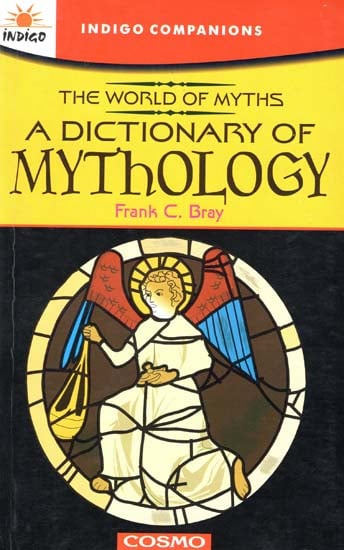 The World of Myths (A Dictionary of Mythology)