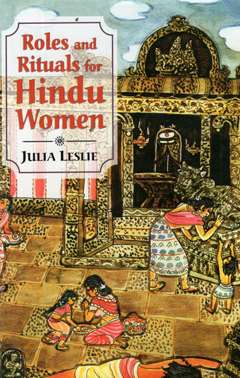 Roles and Rituals for Hindu Women