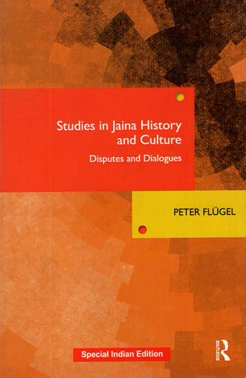 Studies in Jaina History and Culture (Disputes and Dialogues)