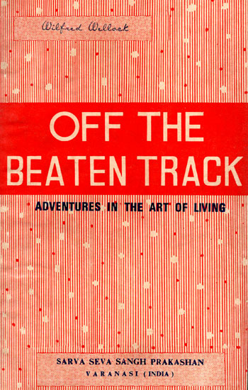 Off the Beaten Track: Adventures in the Art of Living (An Old and Rare Book)