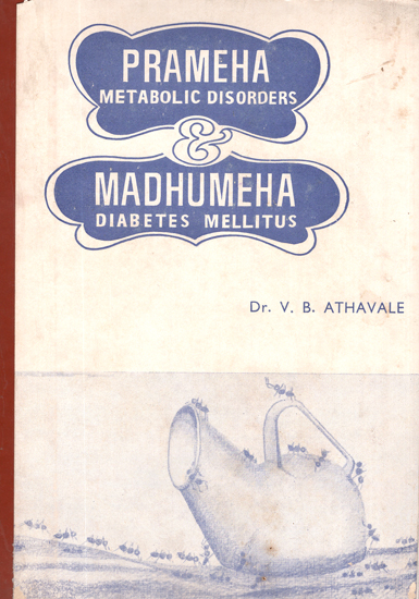 Prameha and Madhumeha (Metabolic Disorders & Diabetes Mellitus)