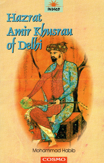 Hazrat Amir Khusrau of Delhi