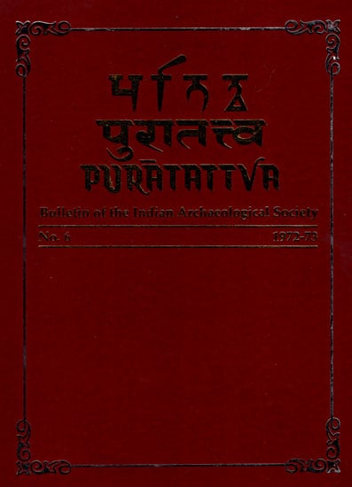 Puratattva: Bulletin of the Indian Archaeological Society (No. 6, 1972-73)