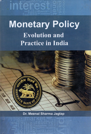 Monetary Policy (Evolution and Practice in India)