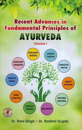 Recent Advances in Fundamental Principles of Ayurveda (Volume-1)