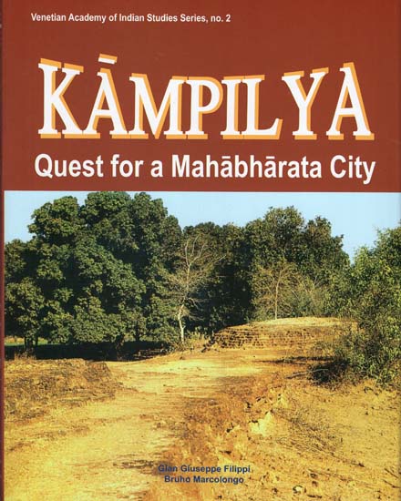 Kampilya- Quest for a Mahabharata City