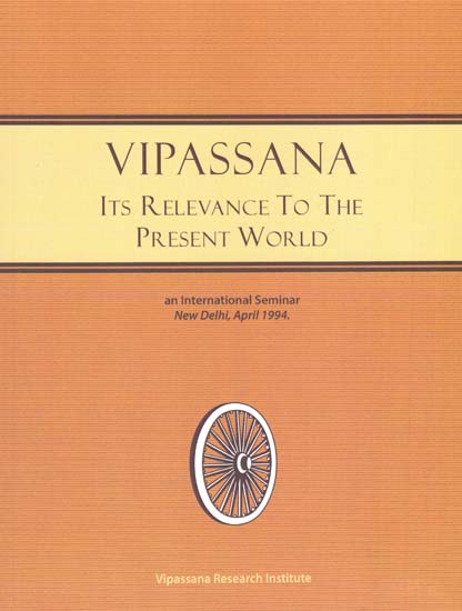 Vipassana- Its Relevance to the Present World