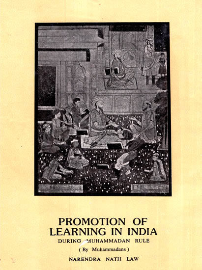 Promotion of Learning in India - During Muhammadan Rule